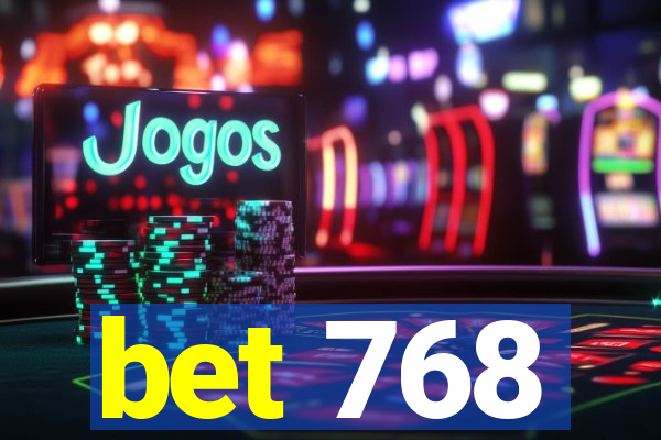 bet 768